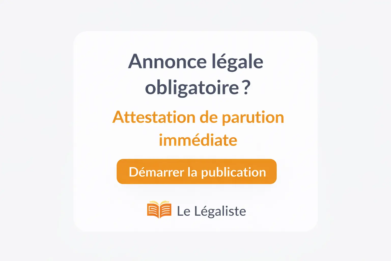 Qui doit obligatoirement publier une annonce légale ? | Le Légaliste